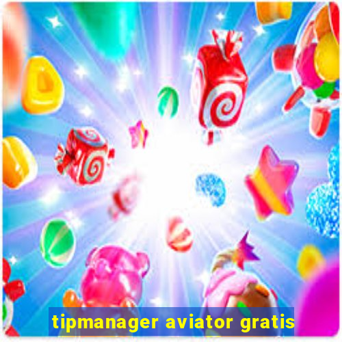 tipmanager aviator gratis